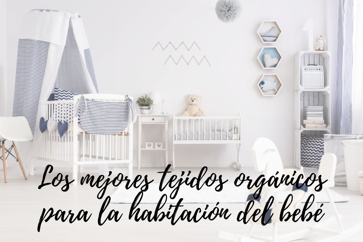 Los mejores tejidos orgánicos para la habitación del bebé